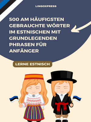 cover image of 500 Am Häufigsten Gebrauchte Wörter im Estnischen mit Grundlegenden Phrasen für Anfänger
